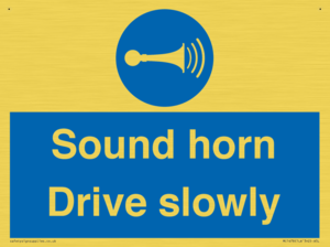 Sound horn Drive slowly
